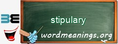 WordMeaning blackboard for stipulary